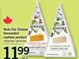Fortinos NUTS FOR CHEESE FERMENTED CASHEW PRODUCT, 120 G offer