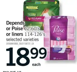 Fortinos DEPENDS OR POISE 12-60'S OR LINERS 114-126'S offer