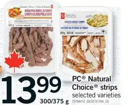Fortinos PC NATURAL CHOICE STRIPS, 300/375 g offer
