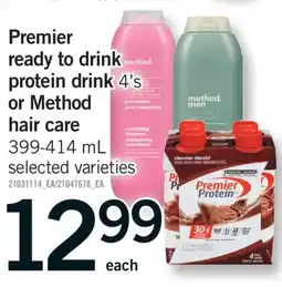Fortinos PREMIER READY TO DRINK 4' S OR METHOD HAIR CARE 399-414 ML offer