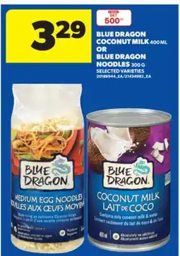 Real Canadian Superstore BLUE DRAGON COCONUT MILK 400 ML OR BLUE DRAGON NOODLES 300 G offer