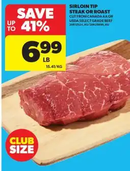 Real Canadian Superstore SIRLOIN TIP STEAK OR ROAST offer