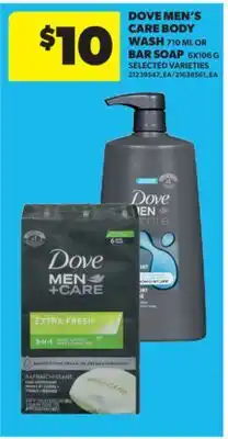 Real Canadian Superstore DOVE MEN'S CARE BODY WASH, 710 ML OR BAR SOAP, 6X106 G offer