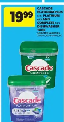 Real Canadian Superstore CASCADE PLATINUM PLUS 51' S, PLATINUM 67' S AND COMPLETE 90' S DISHWASHER TABS offer