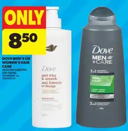 Real Canadian Superstore DOVE MEN'S OR WOMEN'S HAIR CARE, 530-750 ML offer