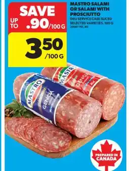 Real Canadian Superstore MASTRO SALAMI OR SALAMI WITH PROSCIUTTO, 100 G offer