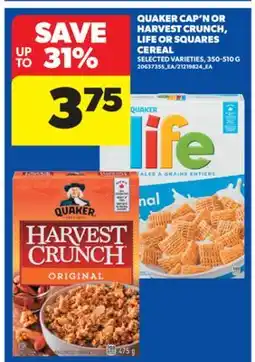 Real Canadian Superstore QUAKER CAP'N OR HARVEST CRUNCH, LIFE OR SQUARES CEREAL, 350-510 G offer