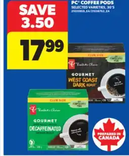 Real Canadian Superstore PC COFFEE PODS, 30'S offer