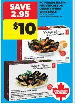 Real Canadian Superstore PC PEI MUSSELS IN PROVENCALE OR CREAMY WHITE WINE SAUCE, 907 G offer