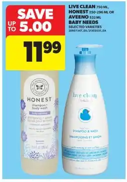 Real Canadian Superstore LIVE CLEAN 750 ML, HONEST 250-296 ML OR AVEENO 532 ML BABY NEEDS offer