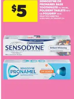 Real Canadian Superstore SENSODYNE OR PRONAMEL BASE TOOTHPASTE 75/100 ML, POLIDENT TABLETS 40' S OR POLIGRIP 40 G offer