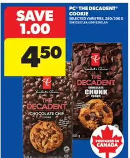 Real Canadian Superstore PC THE DECADENT COOKIE, 280/300 G offer