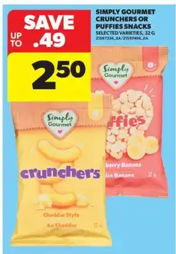 Real Canadian Superstore SIMPLY GOURMET CRUNCHERS OR PUFFIES SNACKS, 32 G offer