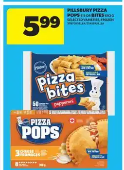 Real Canadian Superstore PILLSBURY PIZZA POPS 8' S OR BITES 693 G offer