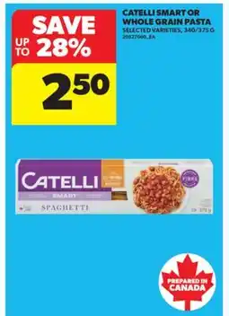 Real Canadian Superstore CATELLI SMART OR WHOLE GRAIN PASTA, 340/375 G offer