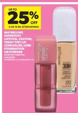 Real Canadian Superstore MAYBELLINE SUPERSTAY LIPSTICK, CRAYON, TEDDY TINT LIP, CONCEALER, LUMI FOUNDATION OR POWDER offer