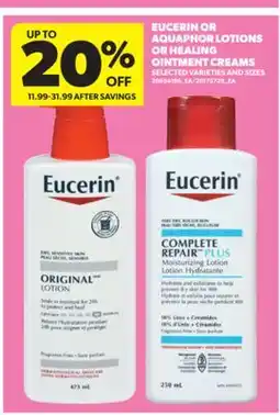 Real Canadian Superstore EUCERIN OR AQUAPHOR LOTIONS OR HEALING OINTMENT CREAMS offer