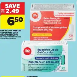 Real Canadian Superstore LIFE BRAND PAIN OR COUGH AND COLD RELIEF PRODUCTS offer
