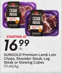 Sobeys SUNGOLD Premium Lamb Loin Chops, Shoulder Steak, Leg Steak or Stewing Cubes offer