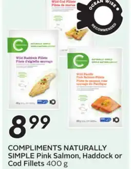 Sobeys COMPLIMENTS NATURALLY SIMPLE Pink Salmon, Haddock or Cod Fillets offer