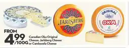 Longo's Canadian Oka Original Cheese, Jarlsberg Cheese or Cambozola Cheese offer