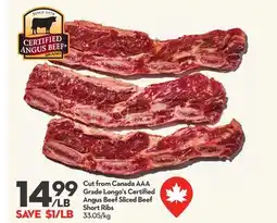 Longo's Cut from Canada AAA Grade Longo's Certifi ed Angus Beef Sliced Beef Short Ribs offer