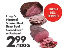 Longo's Montreal Smoked Beef, Roast Beef, Corned Beef or Pastrami offer