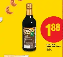 No Frills T&T LIGHT or DARK SOY SAUCE, 500 mL offer