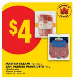 No Frills MASTRO SALAMI, 125/150 g or SAN DANIELE PROSCIUTTO, 100 g offer