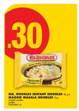 No Frills MR. NOODLES INSTANT NOODLES, 85 G OR MAGGIE MASALA NOODLES, 70 G offer