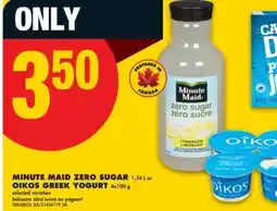 No Frills MINUTE MAID ZERO SUGAR, 1.54 L or OIKOS GREEK YOGURT, 4x100 g offer