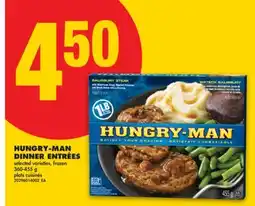 No Frills HUNGRY-MAN DINNER ENTRÉES, 360-455 G offer