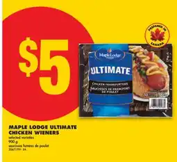 No Frills MAPLE LODGE ULTIMATE CHICKEN WIENERS, 900 g offer
