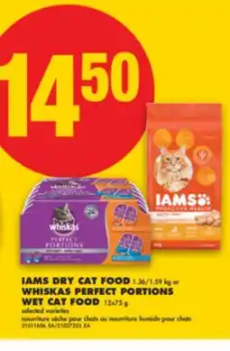 No Frills IAMS DRY CAT FOOD, 1.36/1.59 kg or WHISKAS PERFECT PORTIONS WET CAT FOOD, 12x75 g offer