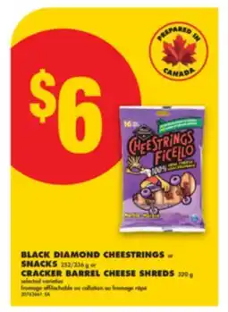 No Frills BLACK DIAMOND CHEESTRINGS or SNACKS 252/336 g or CRACKER BARREL CHEESE SHREDS 320 g offer