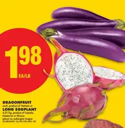 No Frills DRAGONFRUIT OR LONG EGGPLANT offer