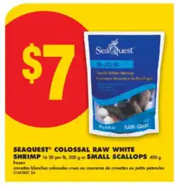 No Frills SEAQUEST COLOSSAL RAW WHITE SHRIMP 16-20 per lb, 300 g or SMALL SCALLOPS, 400 g offer