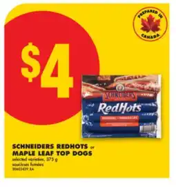 No Frills SCHNEIDERS REDHOTS or MAPLE LEAF TOP DOGS selected, 375 g offer