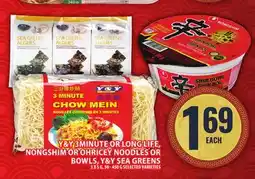 Food Basics Y&Y 3MINUTE OR LONG LIFE, NONGSHIM OR OHRICEY NOODLES OR BOWLS, Y&Y SEA GREENS offer