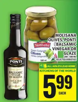 Food Basics MOLISANA OLIVES, PONTI BALSAMIC VINEGAR OR GLAZE offer