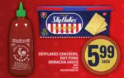 Food Basics SKYFLAKES CRACKERS, HUY FONG SRIRACHA SAUCE offer