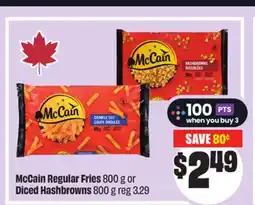 Chalo FreshCo McCain Regular Fries 800 g or Diced Hashbrowns 800 g offer