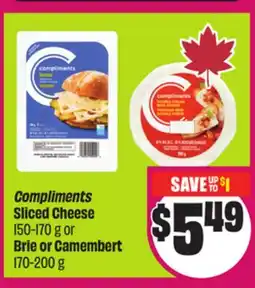 Chalo FreshCo Compliments Sliced Cheese 150-170 g or Brie or Camembert 170-200 g offer