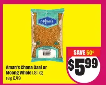 Chalo FreshCo Aman's Chana Daal or Moong Whole 1.81 kg offer
