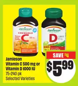 FreshCo Jamieson Vitamin C 500 mg or Vitamin D 1000 U 75-240 pk select varieties offer