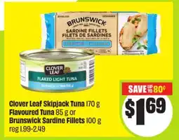 FreshCo Clover Leaf Skipjack Tuna 170 g Flavoured Tuna 85 g or Brunswick Sardine Fillets 100 g offer
