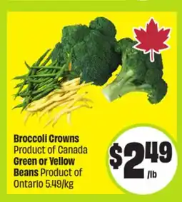 FreshCo Broccoli Crowns product of Canada Green or yellow Beans Product of Ontario 5.49/kg offer