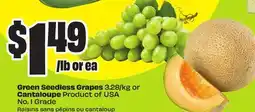 FreshCo Green Seedless Grapes 3.28/kg or Cantaloupe Product of USA No. 1 Grade offer