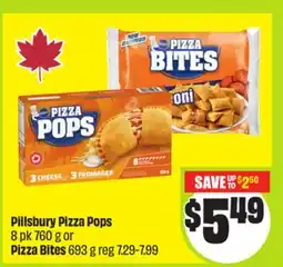 FreshCo Pillsbury Pizza Pops 8 pk 760g or Pizza Bites 693 g offer