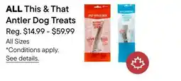 Petvalu All This & That Antler Dog Treats offer